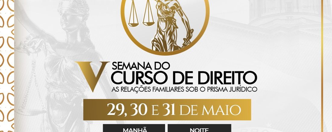 V SEMANA DO DIREITO: AS RELAÇÕES FAMILIARES SOB O PRISMA JURÍDICO