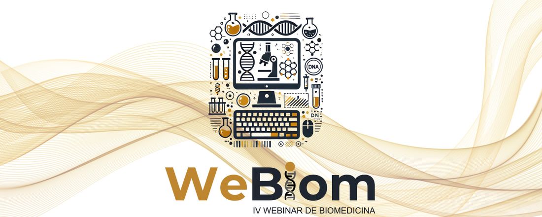 IV WeBiom - Webinar de Biomedicina UFPE