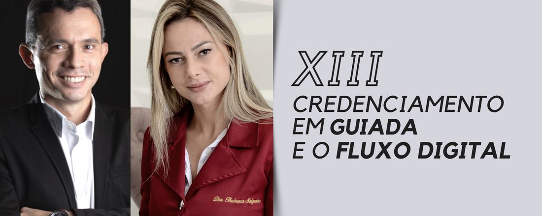 XIII Credenciamento em Cirurgia Guiada e o Fluxo Digital