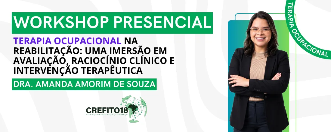 WORKSHOP TERAPIA OCUPACIONAL NA REABILITAÇÃO: Uma imersão em avaliação, raciocínio clínico e intervenção terapêutica (Rio Branco/AC)