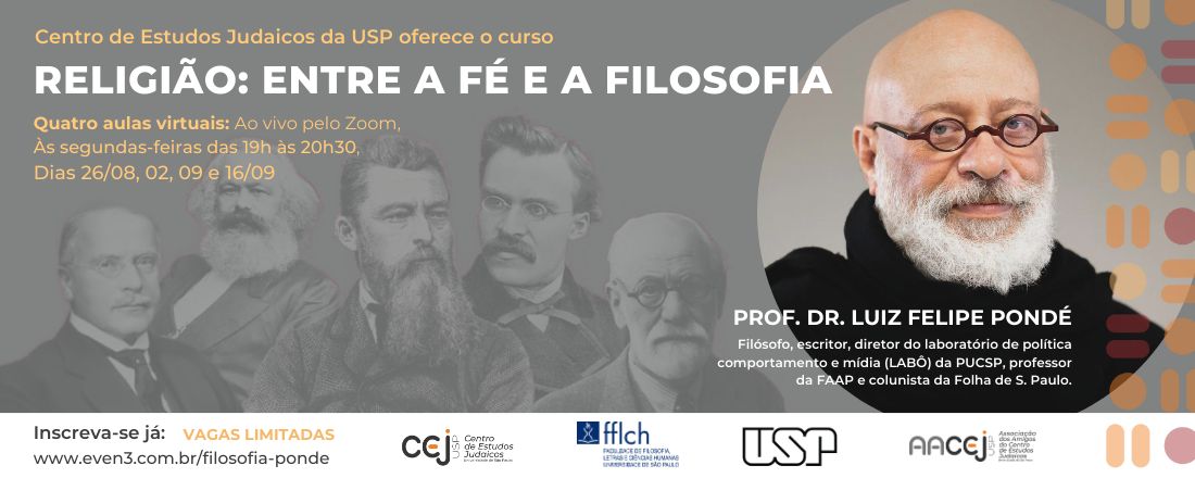 Religião: Entre a Fé e a Filosofia, com Prof. Dr. Luiz Felipe Pondé