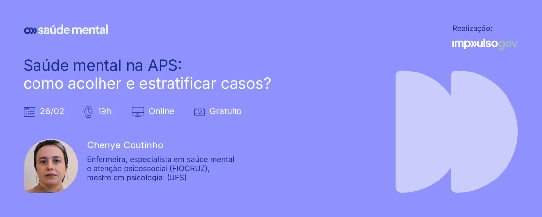 Saúde mental na APS: como acolher e estratificar casos?