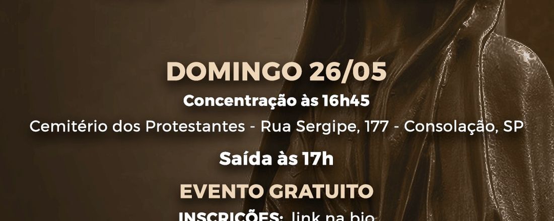 Visita Mediada ao Cemitério dos Protestantes de São Paulo - 26/05 - 16:45