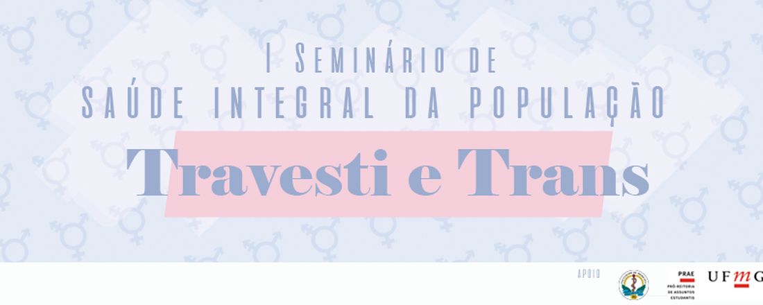 I Seminário de Saúde Integral da População Travesti e Trans