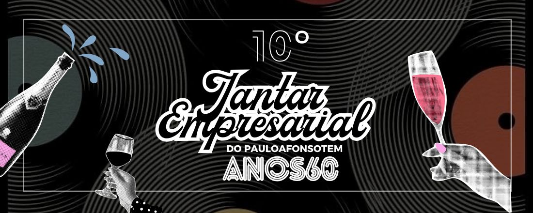 10° Jantar Empresarial do Pauloafonsotem