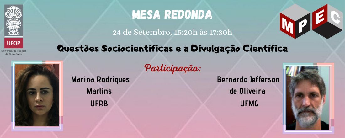 Mesa Redonda: Questões Sociocientíficas e a Divulgação Científica