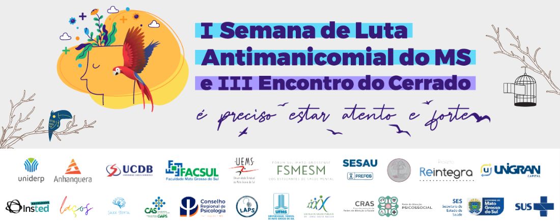 I Semana de Luta Antimanicomial do MS  e III Encontro do Cerrado: É preciso estar atento e forte.