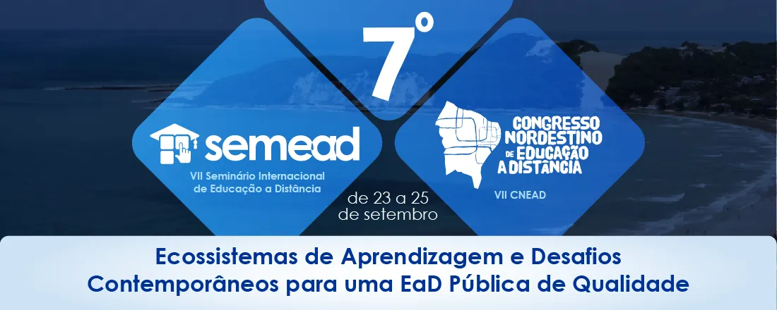 VII Seminário Internacional de Educação a Distância - SEMEAD 2026 / VII Congresso Nordestino de Educação a Distância - CNEAD 2026