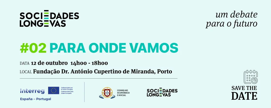 Novas Sociedades Longevas - Um Debate para o Futuro - 2. Para Onde vamos