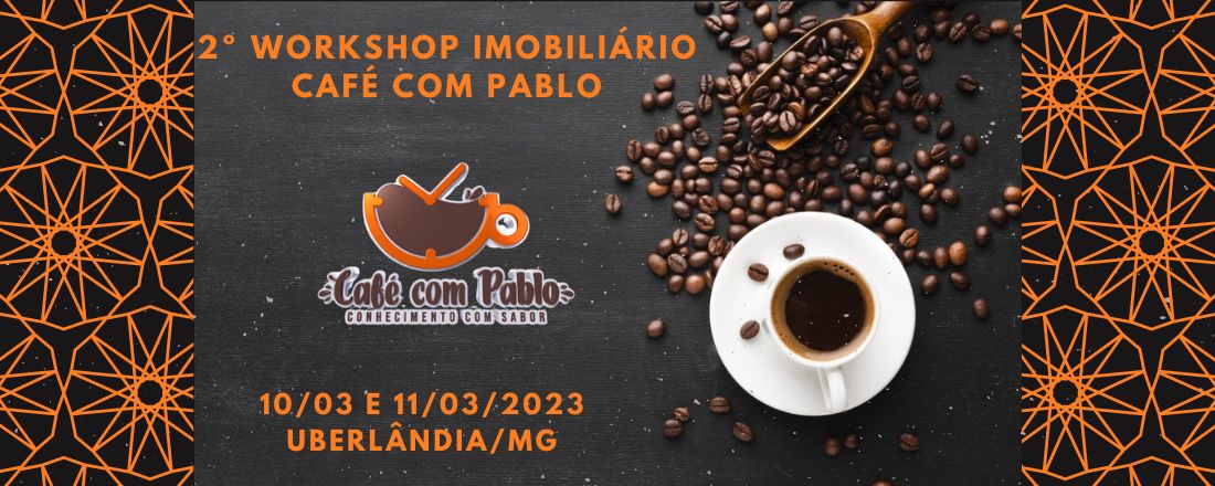 2º Workshop Imobiliário Café com Pablo