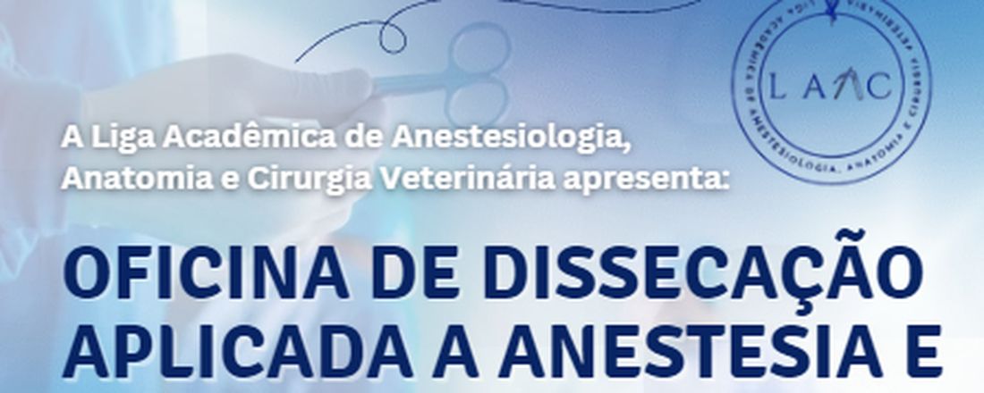 Oficina de Dissecação Aplicada a Cirurgia e Anestesia