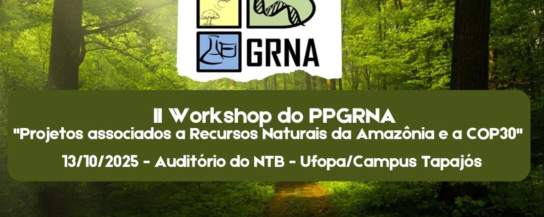 I Workshop do Programa de Pós-graduação em Recursos Naturais da Amazônia