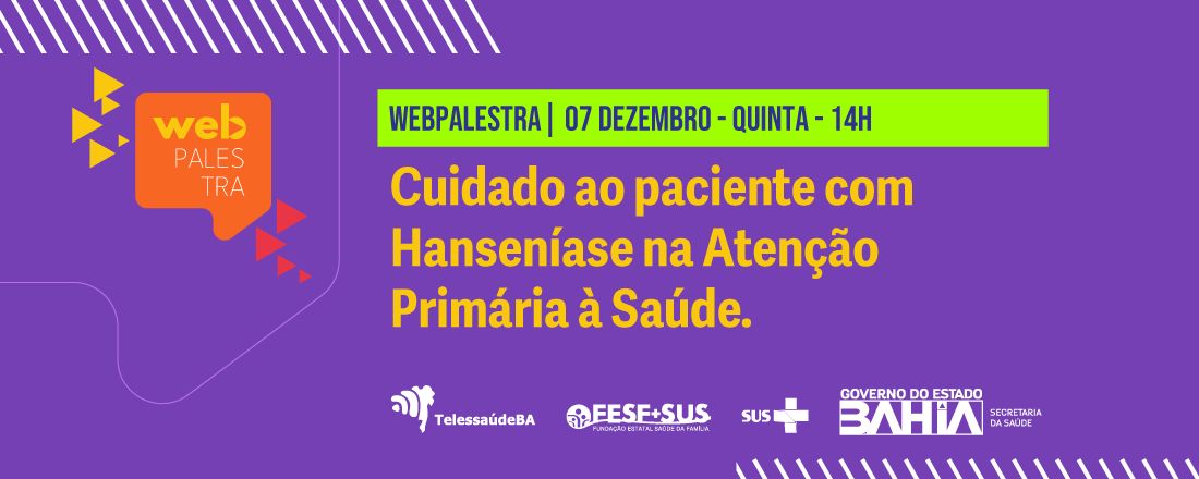 Webpalestra: Cuidado ao paciente com Hanseníase na Atenção Primária à Saúde