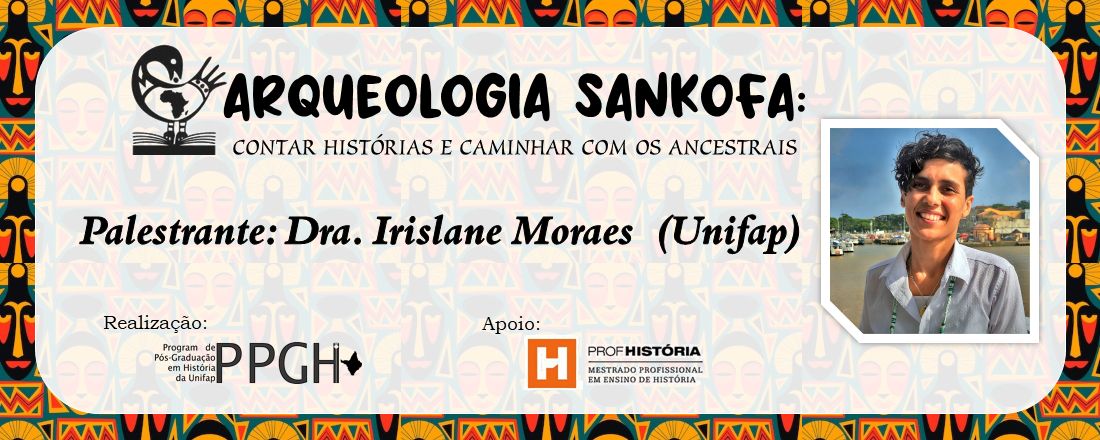 ARQUEOLOGIA SANKOFA: contar histórias e caminhar com os Ancestrais