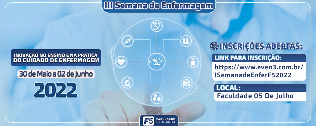 III SEMANA DE ENFERMAGEM DA FACULDADE 05 DE JULHO (F5)