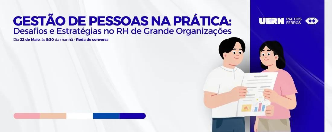 Gestão de Pessoas na Prática: Desafios e Estratégias no RH de Grande Organizações