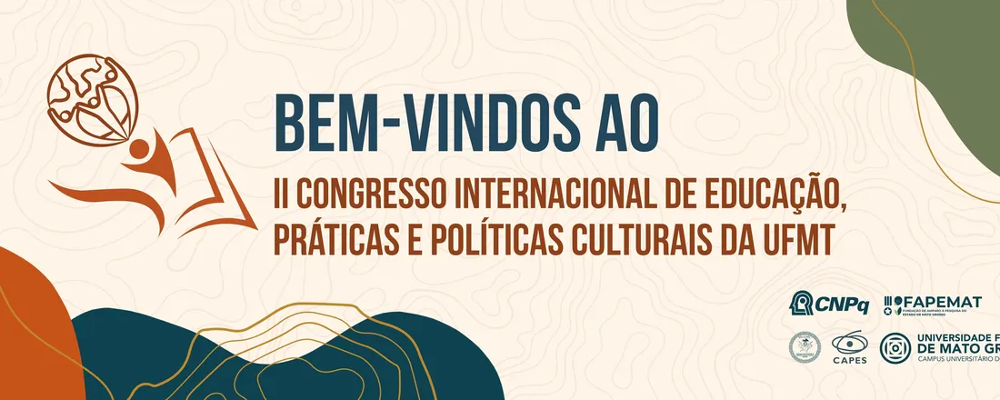 II Congresso Internacional de Educação, Práticas e Políticas Culturais da UFMT: um olhar para Abya Yala: tecendo saberes, integrando povos