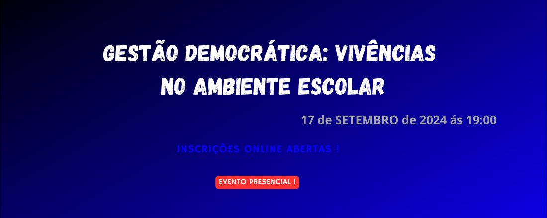 GESTÃO DEMOCRÁTICA: VIVÊNCIAS NO CONTEXTO ESCOLAR