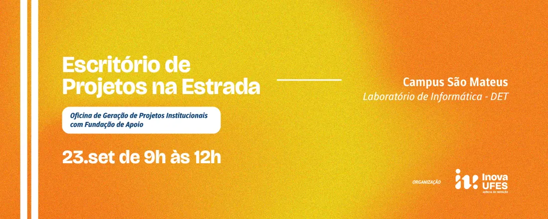 Escritório de Projetos na Estrada - Campus São Mateus