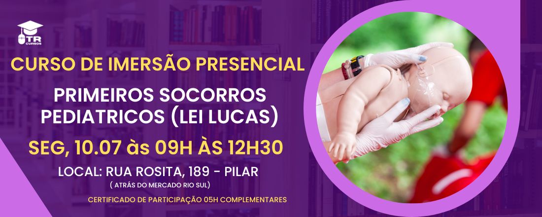 CURSO PRESENCIAL: PRIMEIROS SOCORROS PEDIATRICOS (LEI LUCAS)