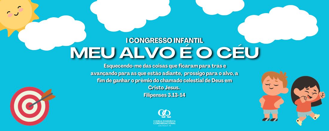 I Congresso Infantil: Meu alvo é o céu