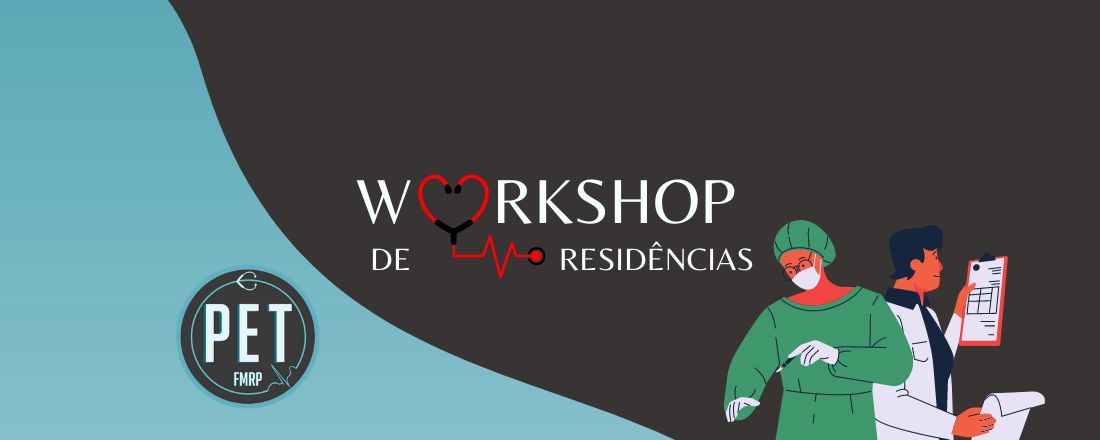 Workshop de Residências - PET/FMRP-USP