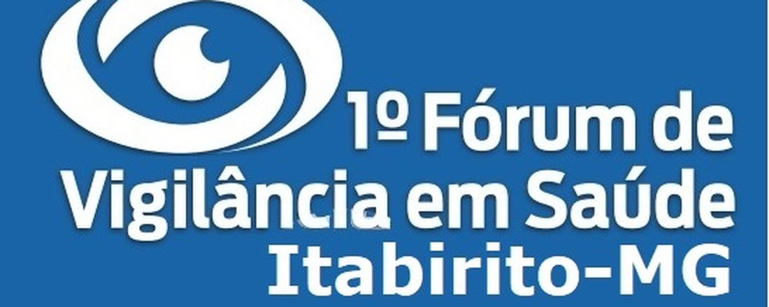 1º Fórum de Vigilância em Saúde - Itabirito MG