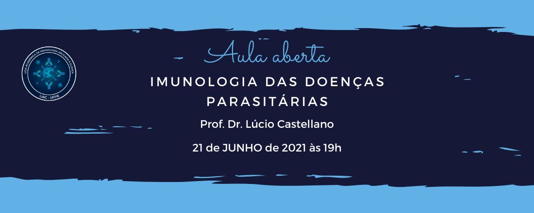 Aula Aberta - Imunologia das Doenças Parasitárias