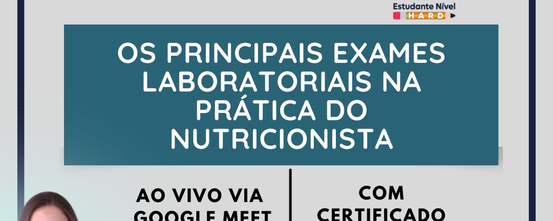 PRINCIPAIS EXAMES LABORATORIAIS NA PRÁTICA DO NUTRICIONISTA