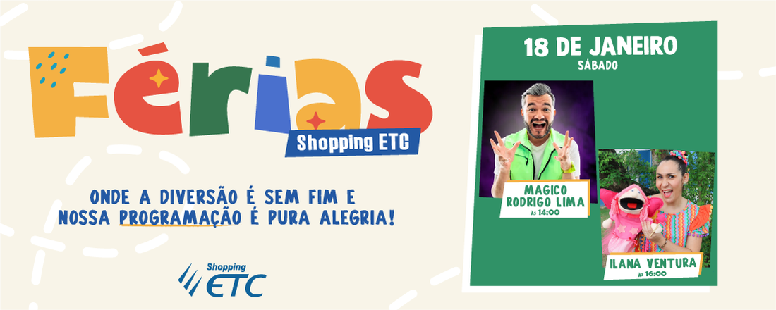 Férias Shopping ETC 2025 - 18/01/2025