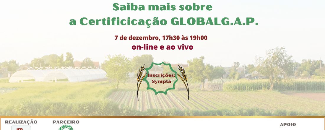 Webinar: Saiba mais sobre a Certificação GLOBALG.A.P.