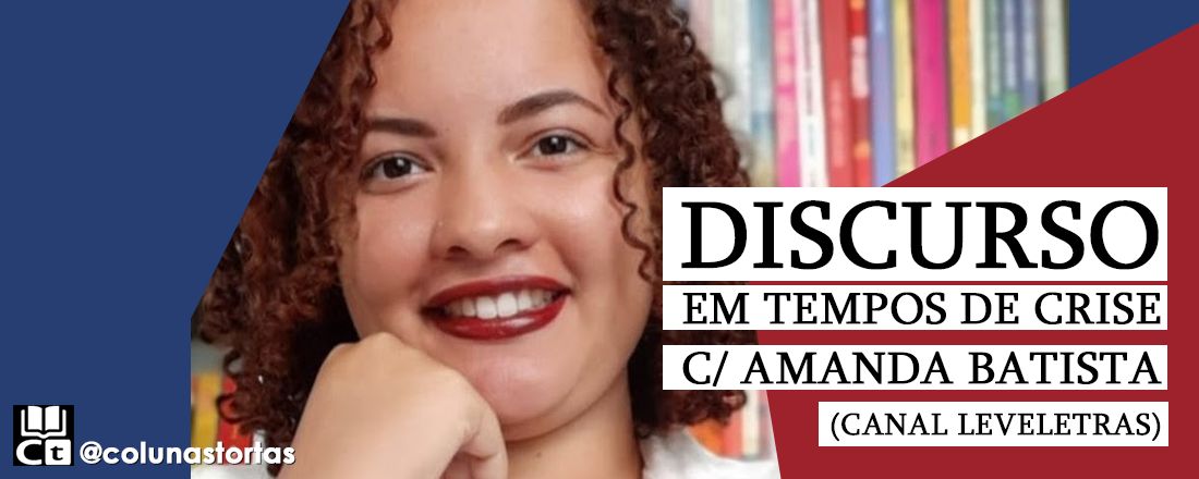 Discurso em tempos de crise C/ Amanda Batista