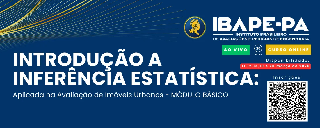 INTRODUÇÃO A INFERÊNCIA ESTATÍSTICA: Aplicada na Avaliação de Imóveis Urbanos - MÓDULO BÁSICO