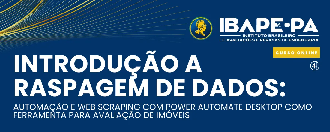 INTRODUÇÃO A RASPAGEM DE DADOS: AUTOMAÇÃO E WEB SCRAPING COM POWER AUTOMATE DESKTOP COMO FERRAMENTA PARA AVALIAÇÃO DE IMÓVEIS