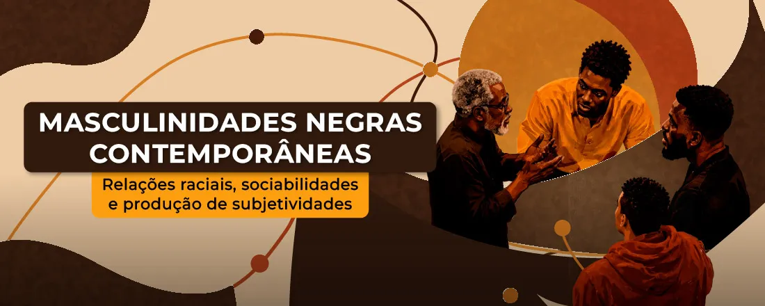 Masculinidades Negras Contemporâneas