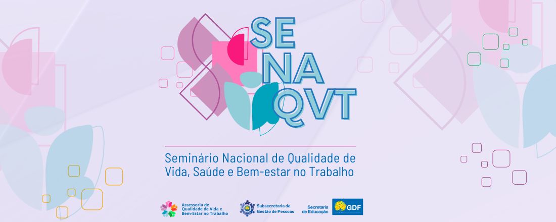 V Seminário Nacional de Qualidade de Vida, Saúde e Bem-estar no Trabalho - SEEDF