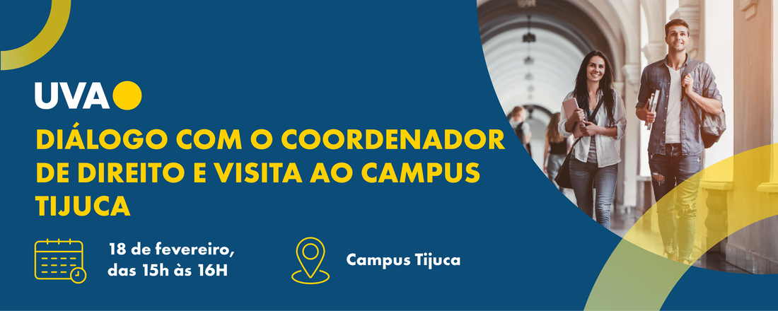 Diálogo com o Coordenador e visita ao Campus Tijuca