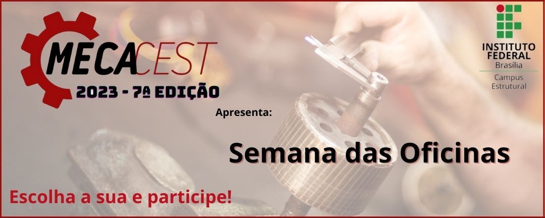 Semana das Oficinas - MECACEST 2023