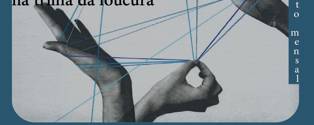 Trocas Clínicas: O acompanhamento terapêutico na trilha da loucura