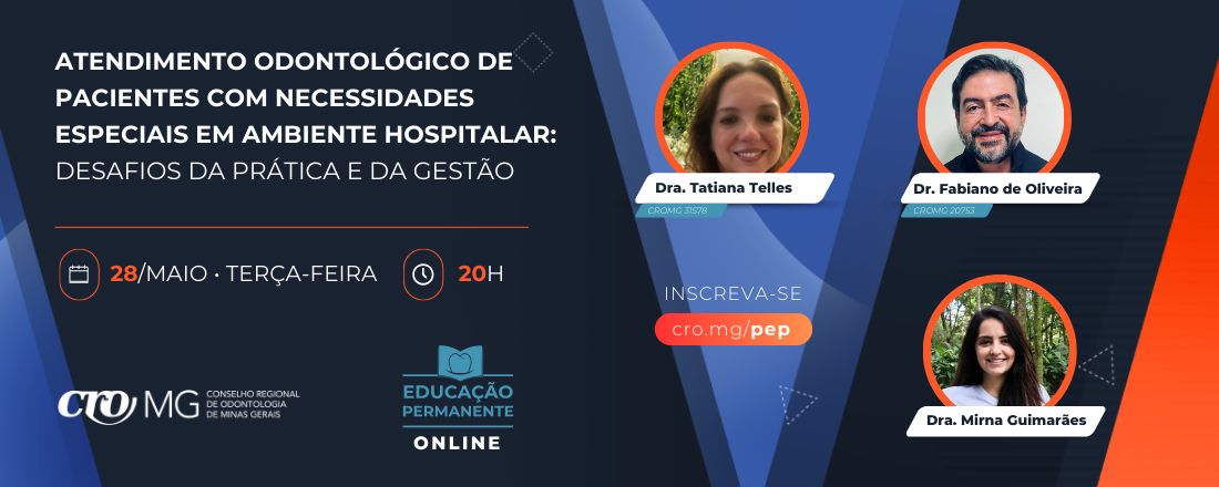 PEP - Atendimento odontológico de pacientes com necessidades especiais em ambiente hospitalar: desafios da prática e da gestão