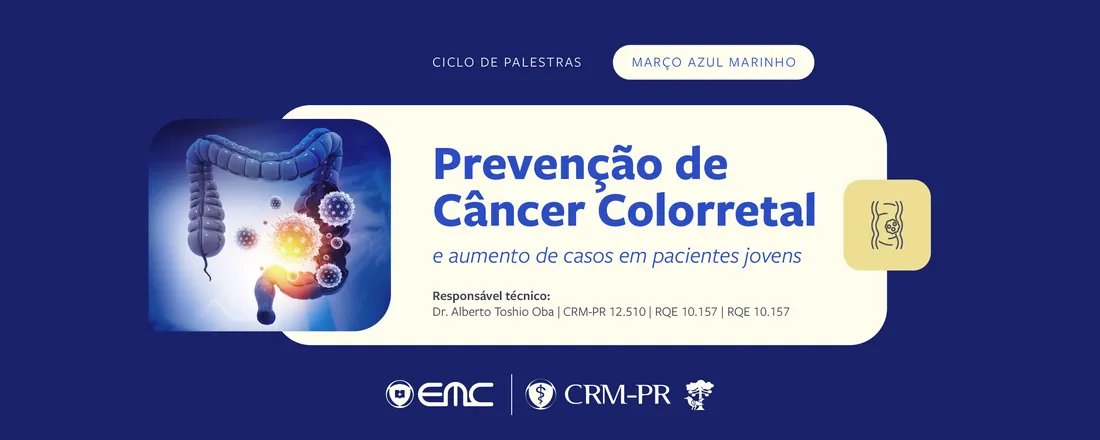 Ciclo de Palestras em Gastroenterologia e Nutrição: Prevenção do Câncer Colorretal e Aumento dos Casos de Câncer Colorretal em Pacientes Jovens