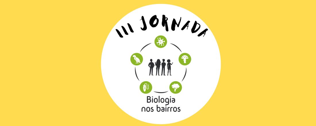 III Jornada Biologia nos Bairros