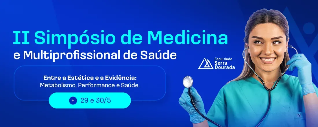 II Simpósio de Medicina e Multiprofissional da Saúde - (Entrada Online Altamira)