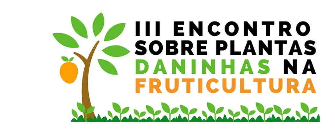 III Encontro Técnico-Científico sobre Plantas Daninhas na Fruticultura.
