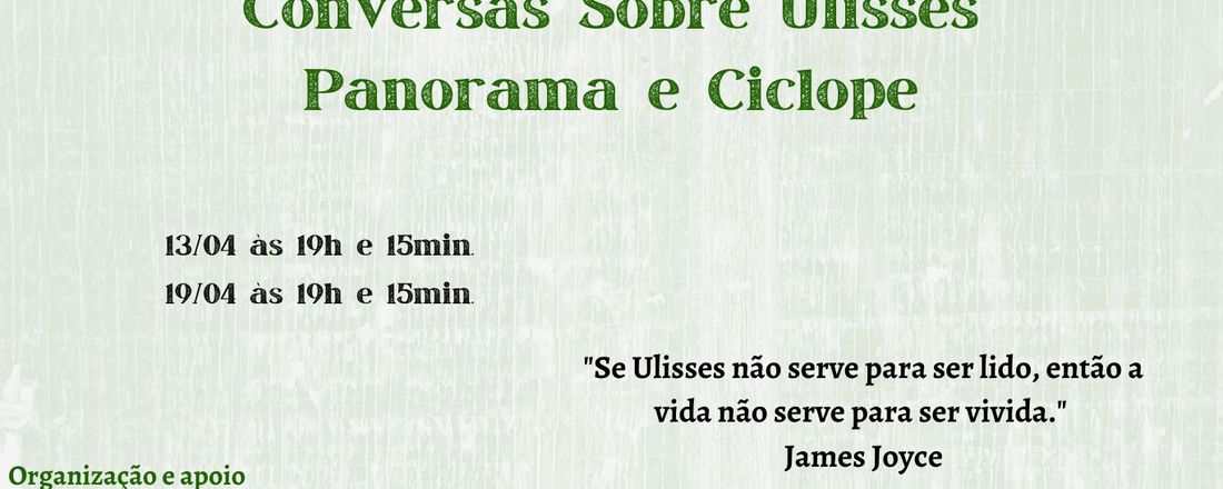 Conversas sobre Ullisses - Panorama e Ciclope