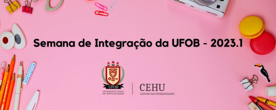 Semana de Integração Universitária da UFOB - 2023.1