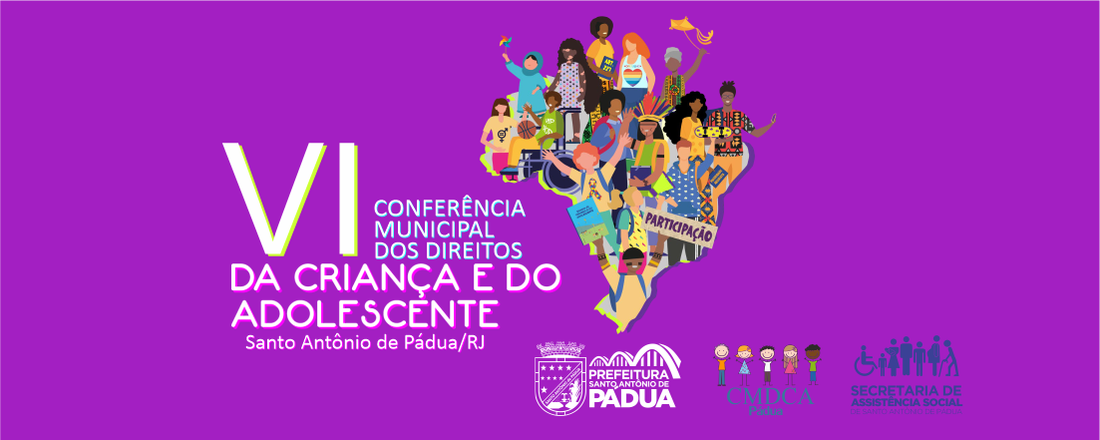 VI Conferência Municipal dos Direitos da Criança e do Adolescente em Santo Antônio de Pádua RJ