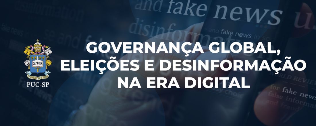 Governança Global, Eleições e Desinformação na Era Digital