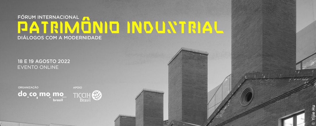 Fórum Internacional de Patrimônio Industrial: Diálogos com a Modernidade