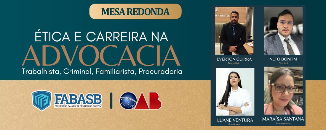ÉTICA E CARREIRA NA ADVOCACIA - FAMILIARISTA, TRABALHISTA, PREVIDENCIÁRIA, CRIMINAL